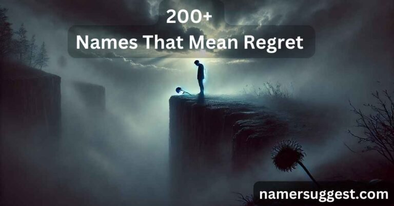 200+ Names That Mean Regret with Meanings & Ai Generator