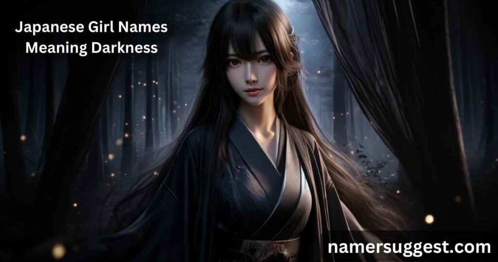 Japanese Girl Names Meaning Darkness