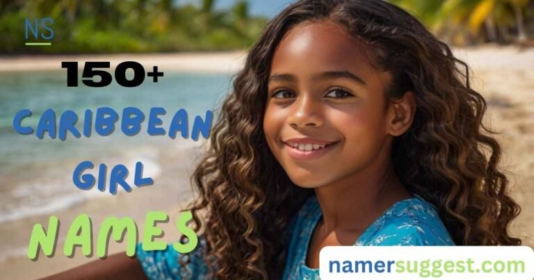 150+ Caribbean Girl Names That Will Inspire You