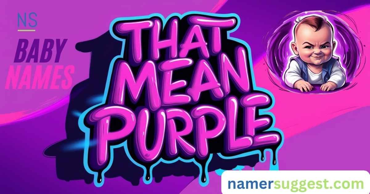 300+ Baby Names That Mean Purple Beautiful and Unique Choices