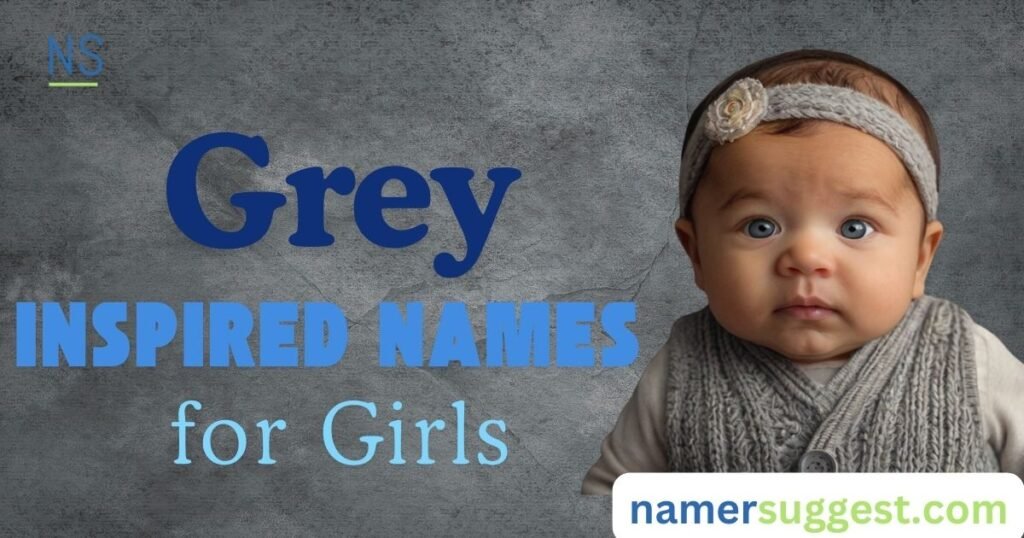 Grey-Inspired Names for Girls