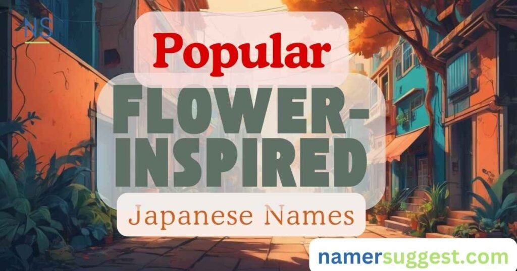 Top Picks: Popular Flower-Inspired Japanese Names