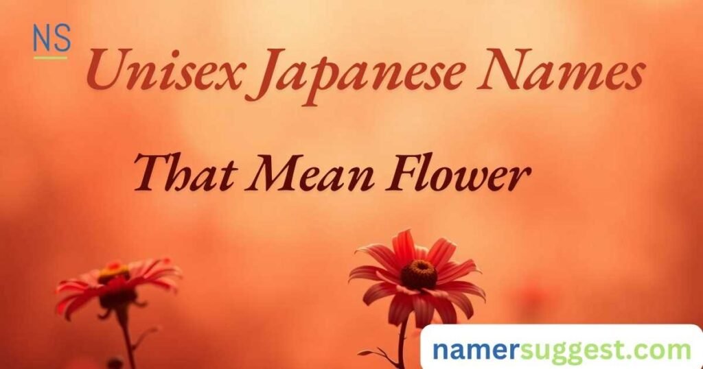 Unisex Japanese Names That Mean Flower