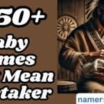 250+ Baby Names That Mean Caretaker Unique & Strong Picks