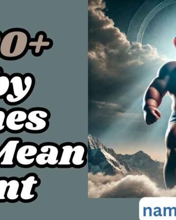 300+ Baby Names That Mean Giant Powerful & Unique Picks