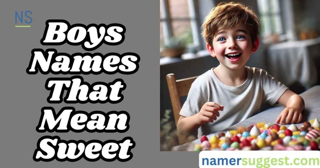 Boys Names That Mean Sweet