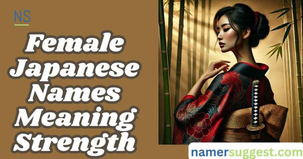 Female Japanese Names Meaning Strength