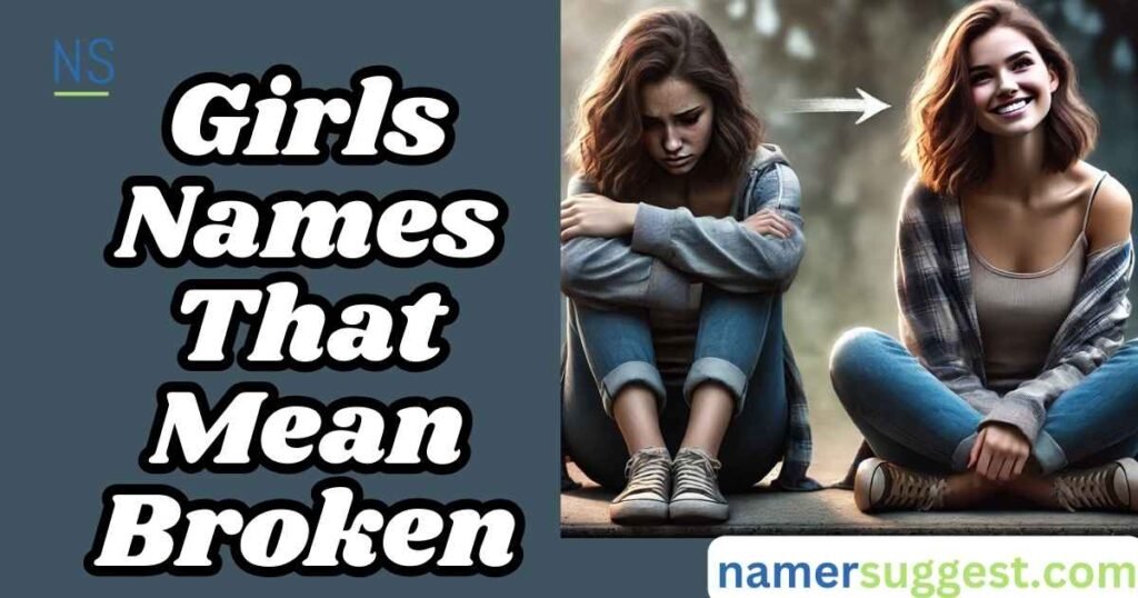 Girls Names That Mean Broken