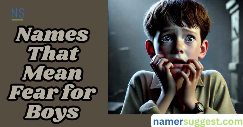 Names That Mean Fear for Boys