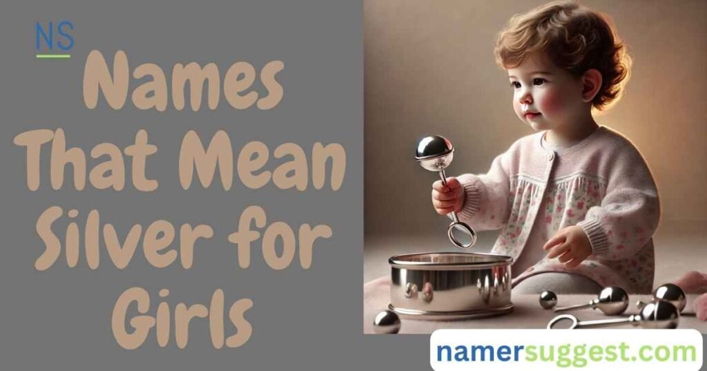 Names That Mean Silver for Girls