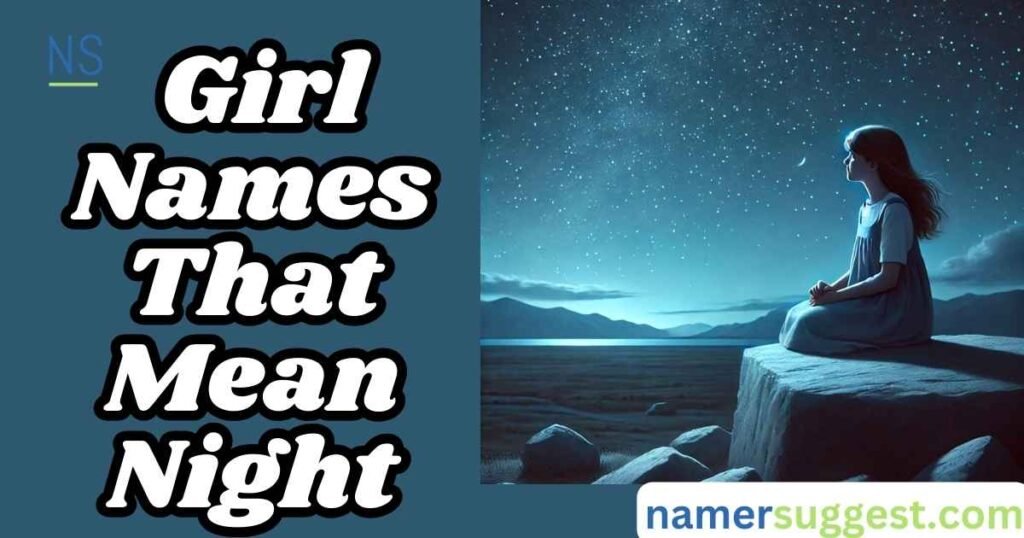 Popular Girl Names That Mean Night