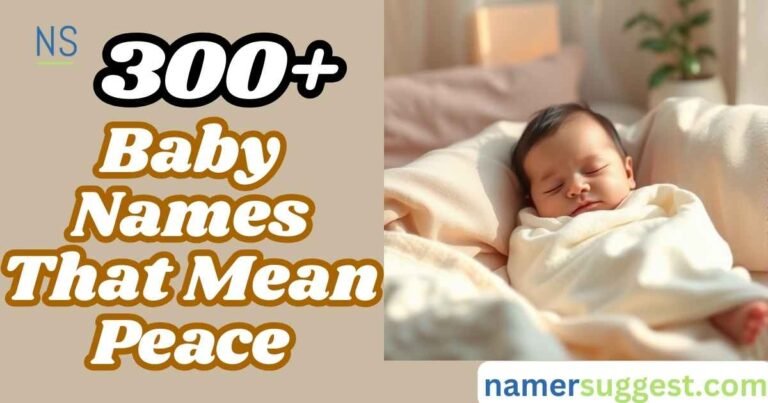 300+ Baby Names That Mean Peace Beautiful and Calm Choices